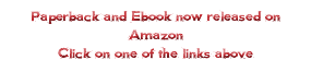 Paperback and Ebook now released on Amazon Click on one of the links above